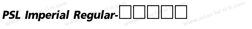 PSL Imperial Regular字体转换